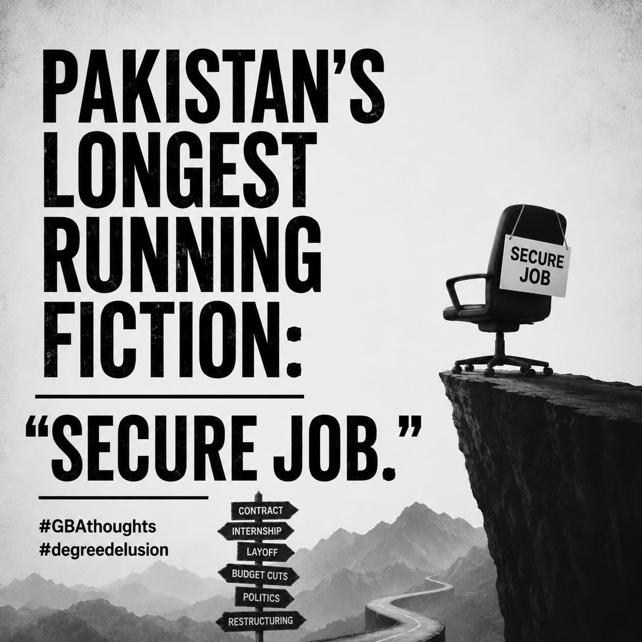 Pakistan's Longest Running Fiction:  "Secure Job."