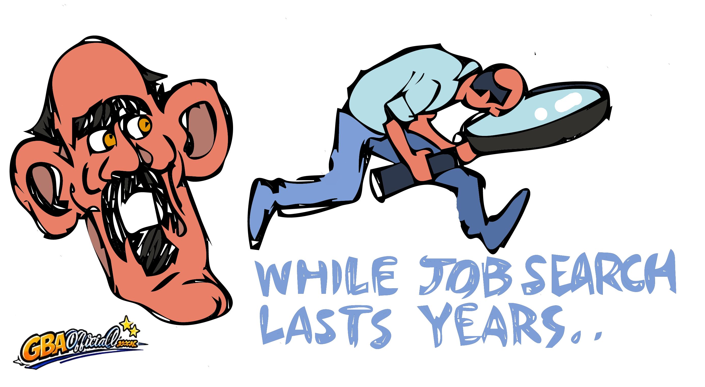Searching for jobs. Still waiting for the right skills.
